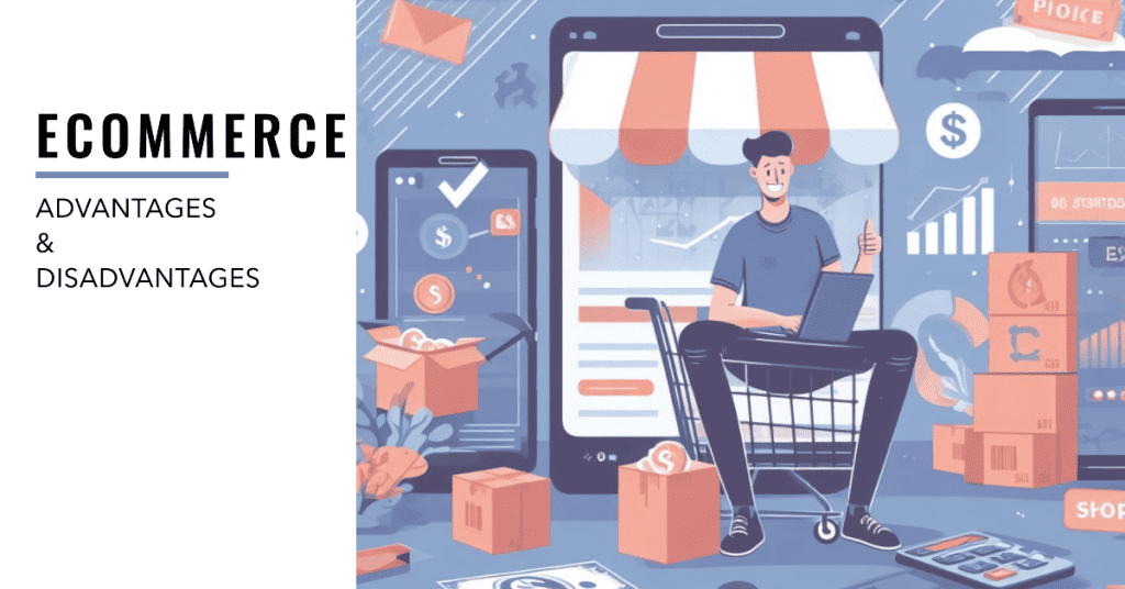 advantages-disadvantages-ecommerce