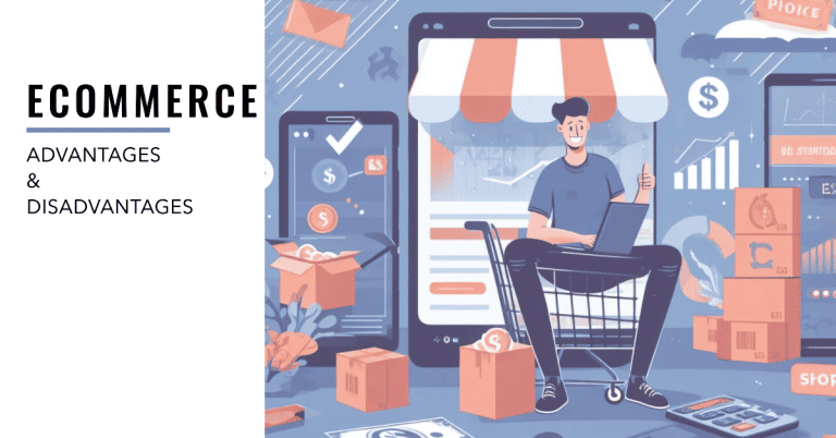 Exploring the Advantages and Disadvantages Ecommerce Presents