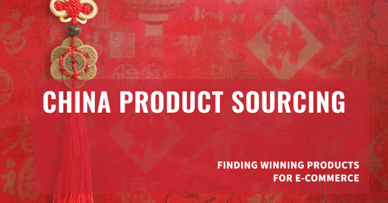 Sourcing Products From China: My Guide to Finding Winning Products for E-Commerce