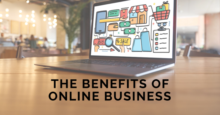 Benefits of Online Business