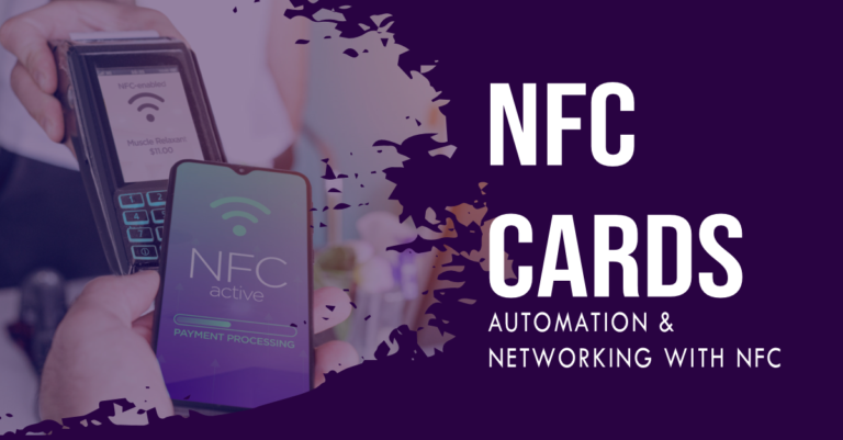 Automation & Networking With NFC Cards, NFC Tech & Digital Business Cards