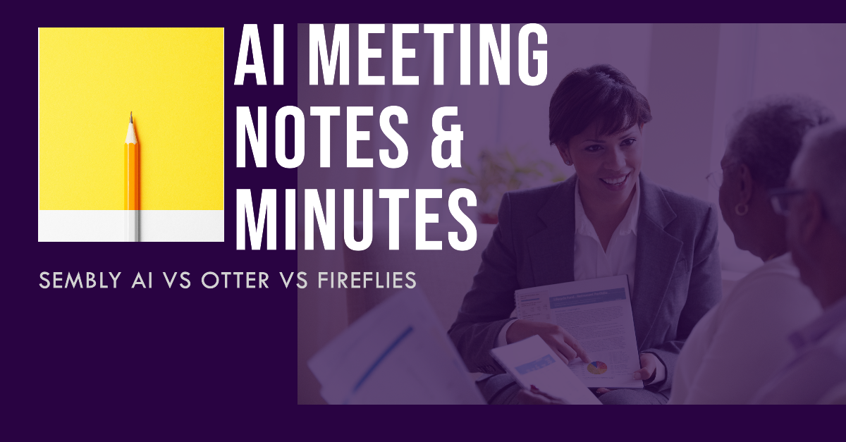 AI Meeting Notes and Minutes Sembly Otter Fireflies